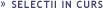  &raquo; Selectii in curs